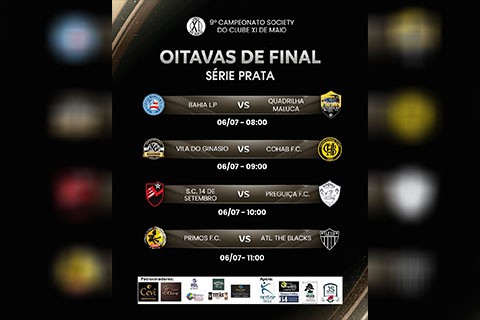 Oitavas de Final do 9º Campeonato Society do XI de Maio prometem agitar o domingo!