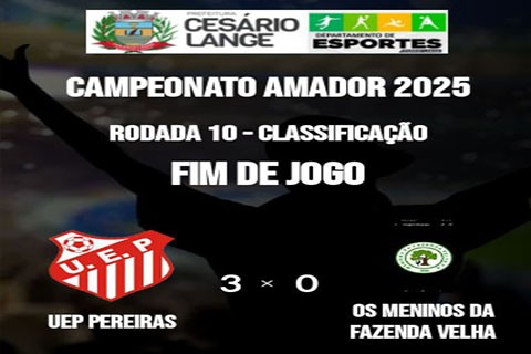 União Esportiva Respira no Grupo – Campeonato Amador Regional de Cesário Lange Entra na Fase Decisiva